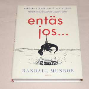 Randall Munroe Entäs jos...